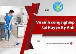 Vệ sinh công nghiệp tại Huyện Kỳ Anh