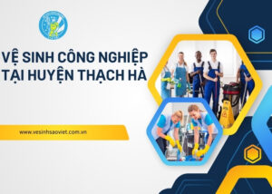 Vệ sinh công nghiệp tại Huyện Thạch Hà