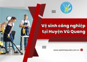 Vệ sinh công nghiệp tại Huyện Vũ Quang
