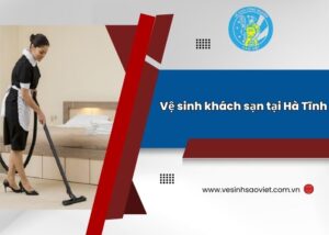 Vệ sinh khách sạn tại Hà Tĩnh