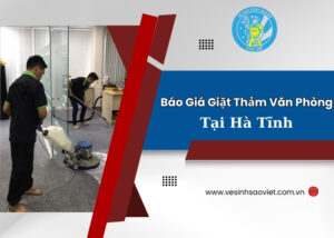 báo giá giặt thảm văn phòng tại Hà Tĩnh