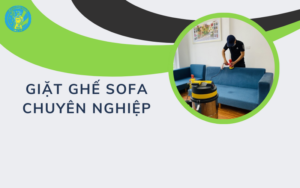 giặt ghế sofa chuyên nghiệp