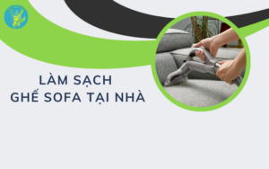 làm sạch ghế sofa tại nhà