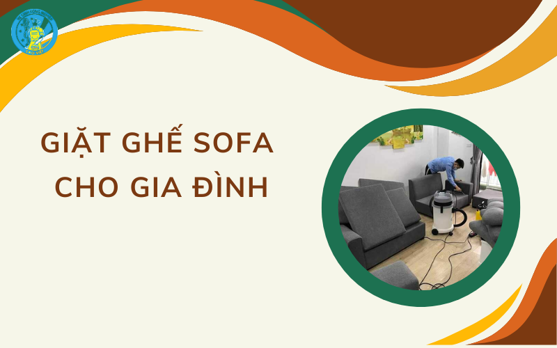 Giặt ghế sofa cho gia đình