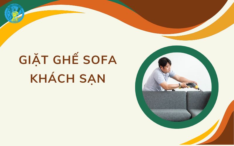 Giặt ghế sofa khách sạn