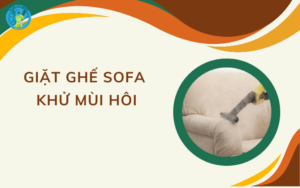 Giặt ghế sofa khử mùi hôi