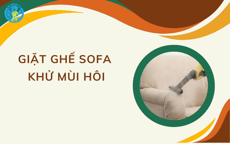 Giặt ghế sofa khử mùi hôi