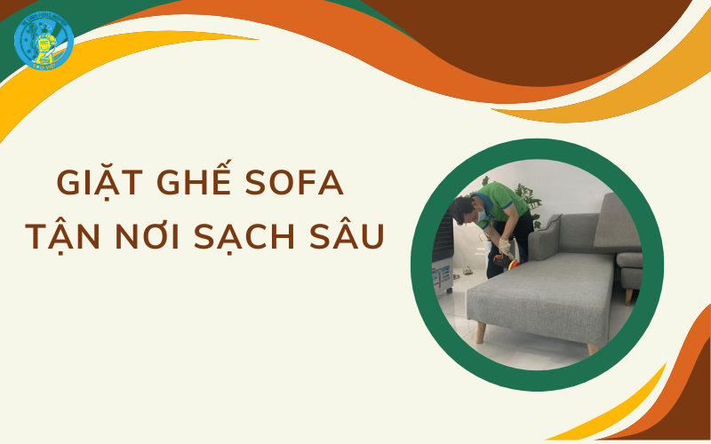 Giặt ghế sofa tận nơi sạch sâu