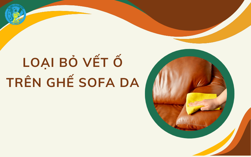 Loại bỏ vết ố trên ghế sofa da