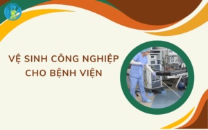 Vệ sinh công nghiệp cho bệnh viện
