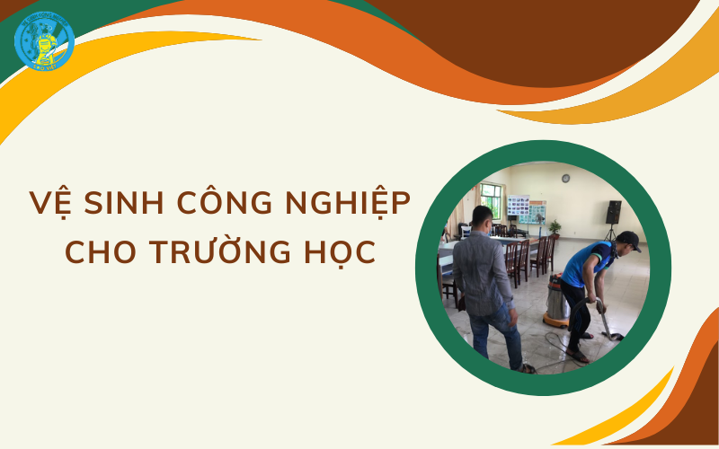 Vệ sinh công nghiệp cho trường học