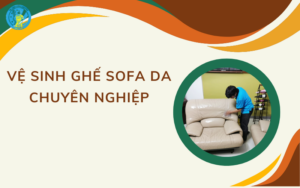 Vệ sinh ghế sofa da chuyên nghiệp
