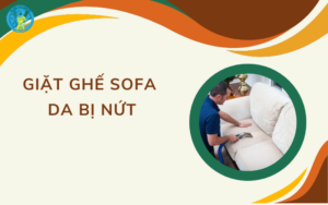 giặt ghế sofa da bị nứt