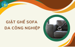 giặt ghế sofa da công nghiệp