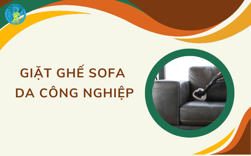 giặt ghế sofa da công nghiệp