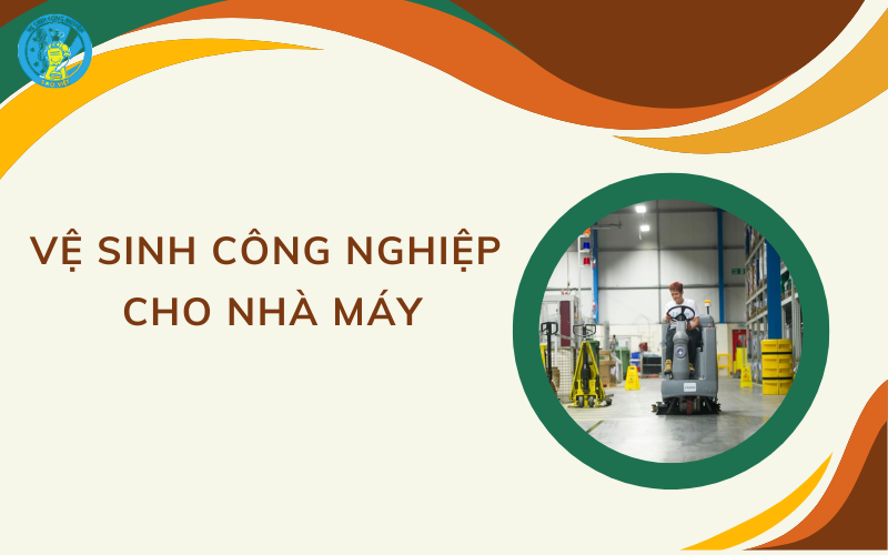 vệ sinh công nghiệp cho nhà máy